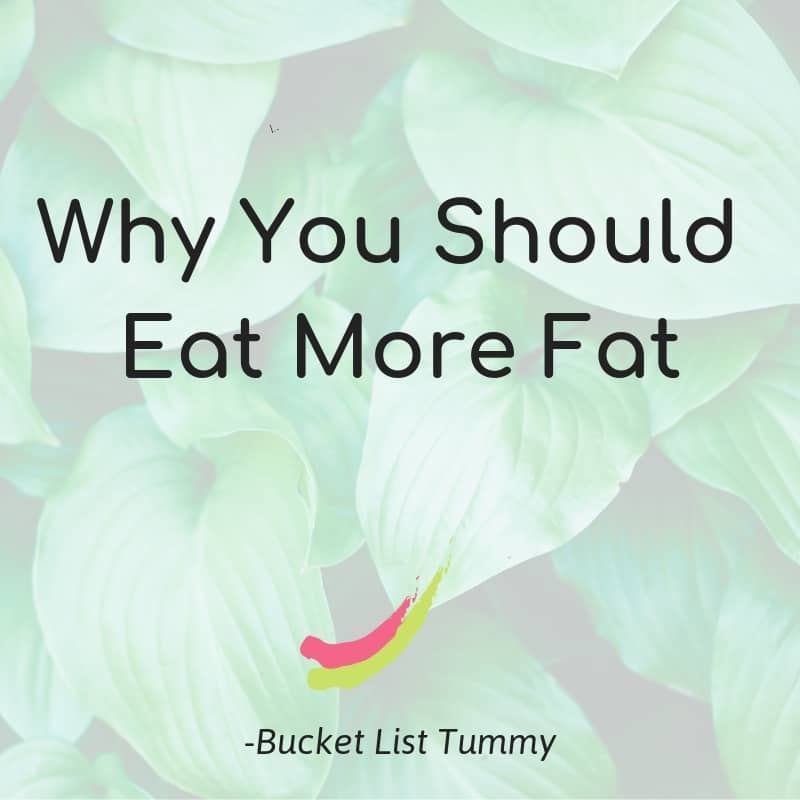 Why You Should Eat More Fat