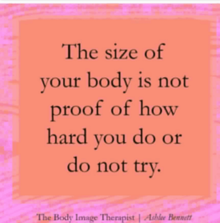 The size of your body is not proof of how hard you do or do not try