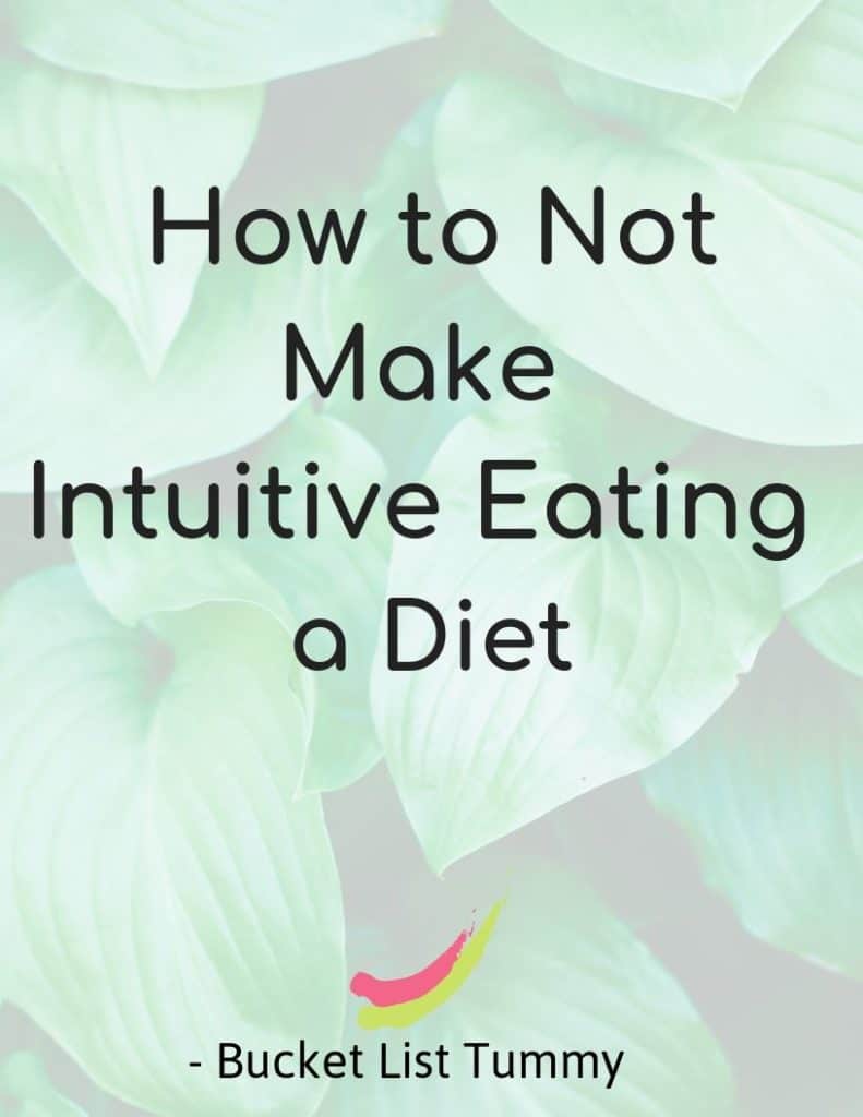 graphic that reads, "How to Not Make Intuitive Eating a Diet"